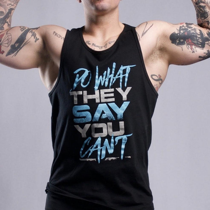 Do What They Say You Can’t Men’s Tank - Iron Apparel