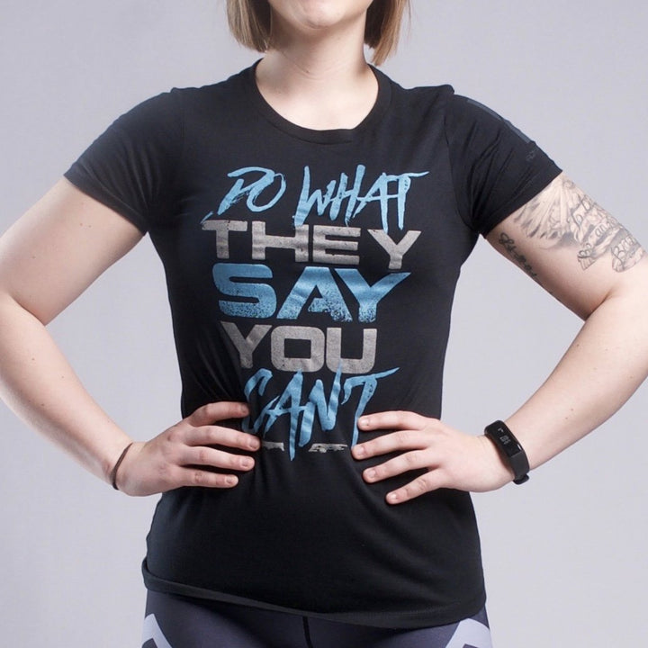 Do What They Say You Can’t Women’s - Iron Apparel